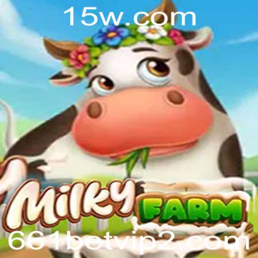 Descubra o Universo de MilkyFarm: Um Jogo Inovador com a Excitante Experiência de 661 Bet VIP