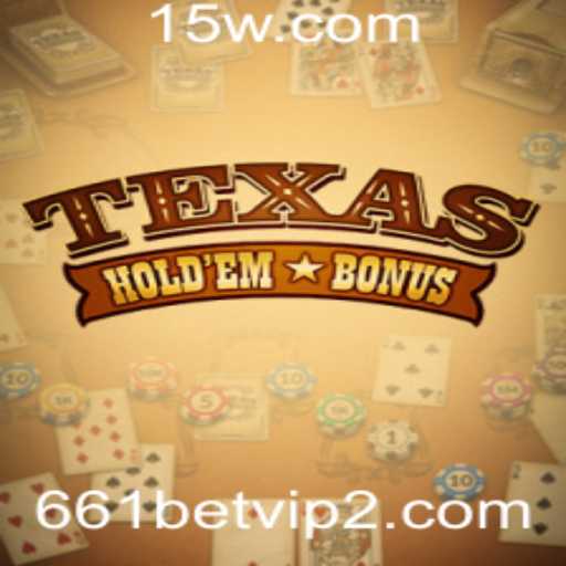 Explorando o Fascinante Mundo do Texas Hold'em Bonus